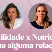 Live: fertilidade e nutrição: existe relação?