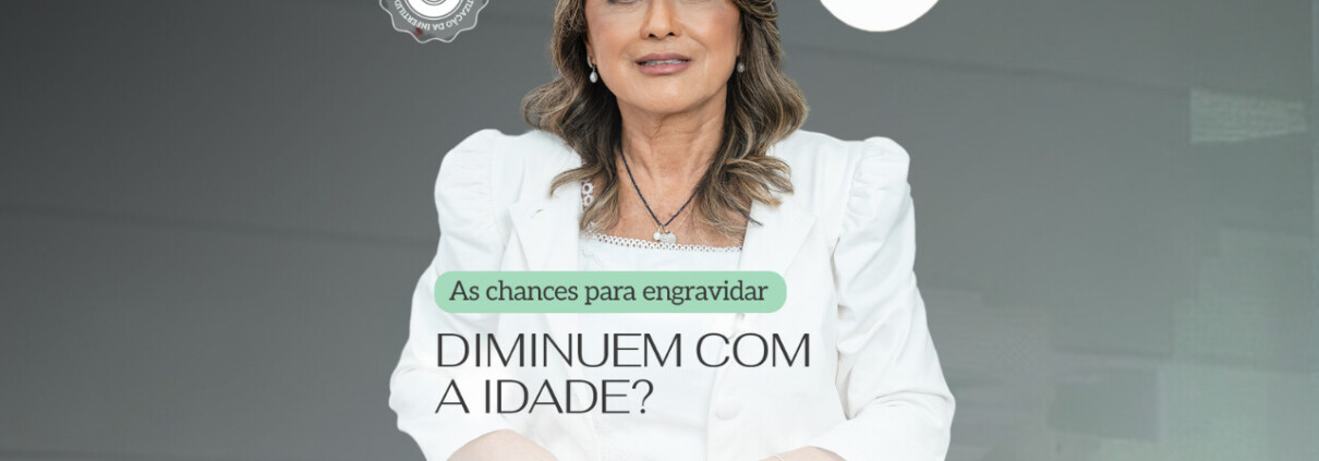 As chances para engravidar diminuem com a idade? - Clinifert Clinica Reprodução Humana Florianópolis