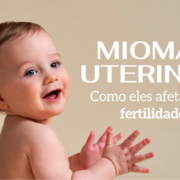 Miomas uterinos: Como eles afetam sua fertilidade? Clinifert Clinica Reprodução Humana Florianópolis