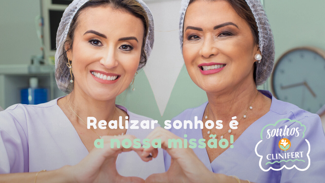 Realizar sonhos é a nossa missão - Clinifert clinica reprodução humana Florianópolis