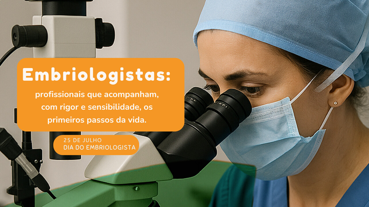 Embriologistas: profissionais que acompanham, com rigor e sensibilidade, os primeiros passos da vida. - Clinifert Clinica Reprodução Humana