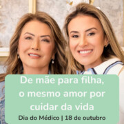 De mãe para filha, o mesmo amor por cuidar da vida - Clinifert Clinica Reprodução Humana Florianópolis.