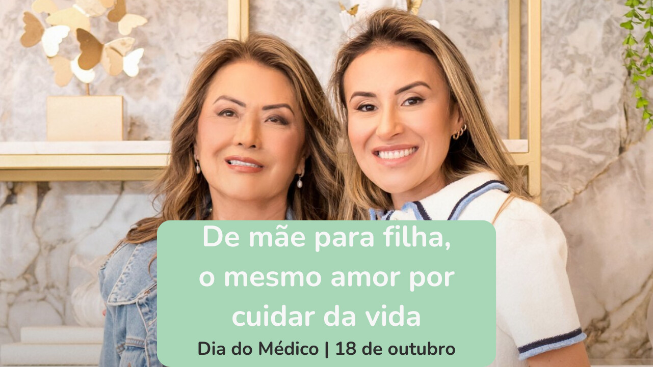 De mãe para filha, o mesmo amor por cuidar da vida - Clinifert Clinica Reprodução Humana Florianópolis.